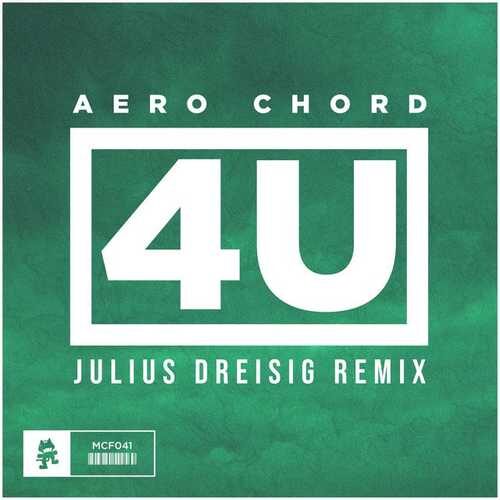 دانلود آهنگ زیبای Aero Chord به نام 4U (Julius Dreisig Remix)   