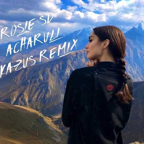 دانلود آهنگ شنیدنی Rosie SD به نام Acharuli   