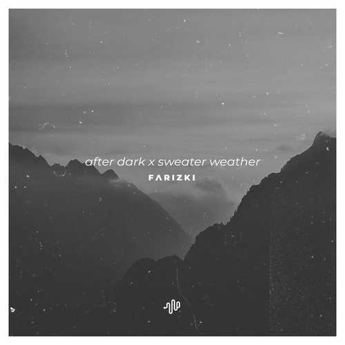 دانلود آهنگ زیبای Farizki به نام After Dark X Sweater Weather   