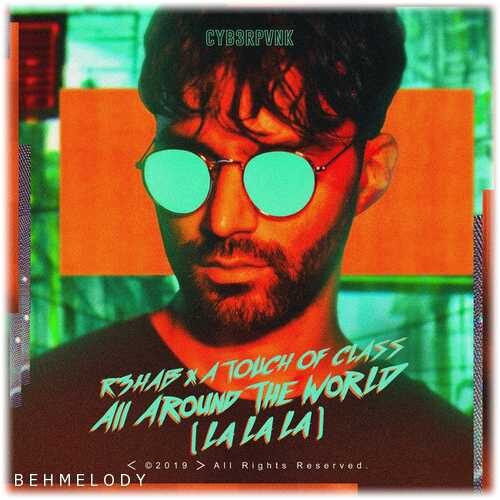 دانلود آهنگ زیبای R3HAB به نام All Around The World   