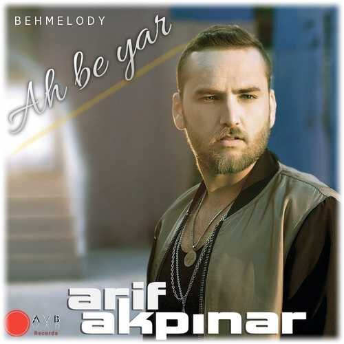 ورژن جدید آهنگ Arif Akpinar به نام Ah Be Yar   