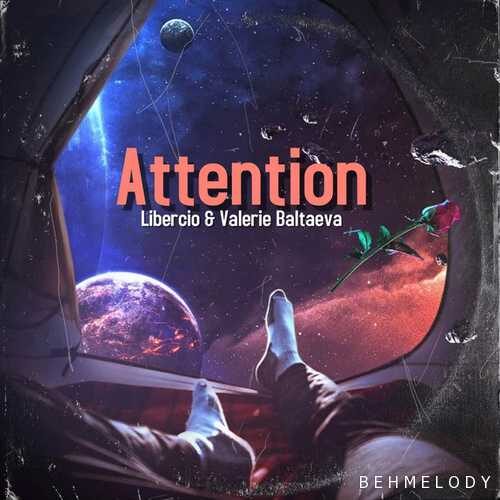دانلود آهنگ شنیدنی Libercio به نام Attention   