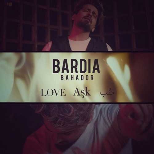 دانلود آهنگ جدید بردیا بهادر به نام Hob Ask Love   