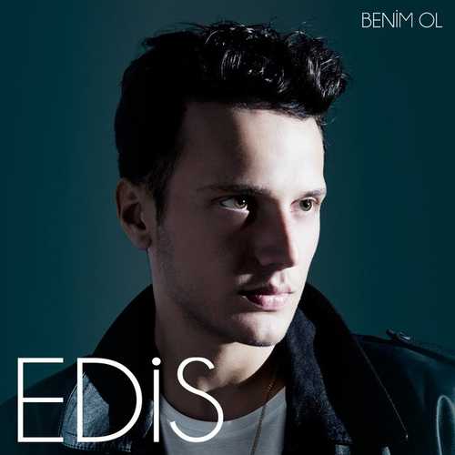 دانلود آهنگ شنیدنی EDIS به نام Benim Ol   