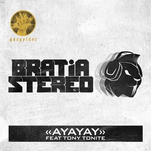 دانلود آهنگ Bratia Stereo, Tony Tonite با نام Ayayay   