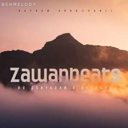 دانلود آهنگ شنیدنی از Zawanbeats به نام Bu Dünyadan O Dünyaya   