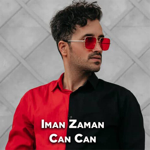 دانلود آهنگ شنیدنی Iman Zaman به نام Can Can   