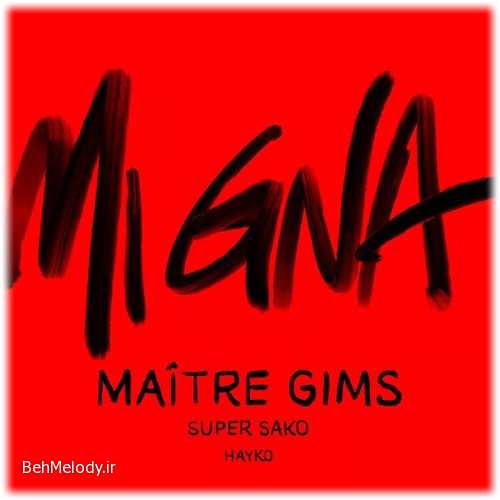 دانلود آهنگ ارمنی Maître Gims  Super Sako  Hayko به نام Mi Gna (Remix)   