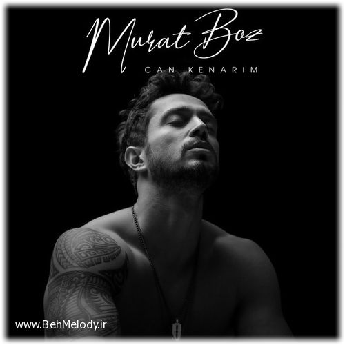 دانلود آهنگ ترکی جدید Murat Boz به نام Can Kenarim   
