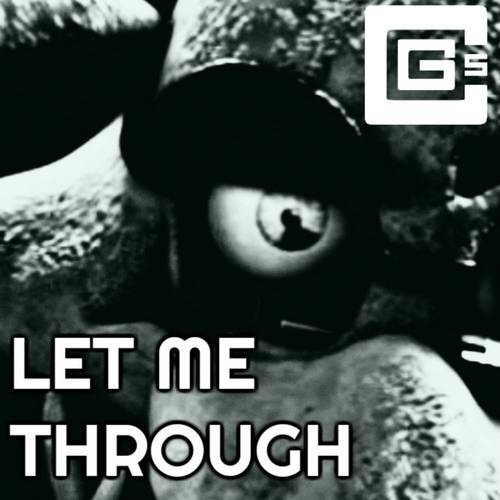 دانلود آهنگ شنیدنی Cg5 با نام Let Me Through   