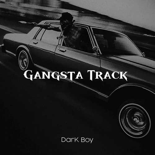 دانلود آهنگ جدید Gangsta Track از Dark Boy   