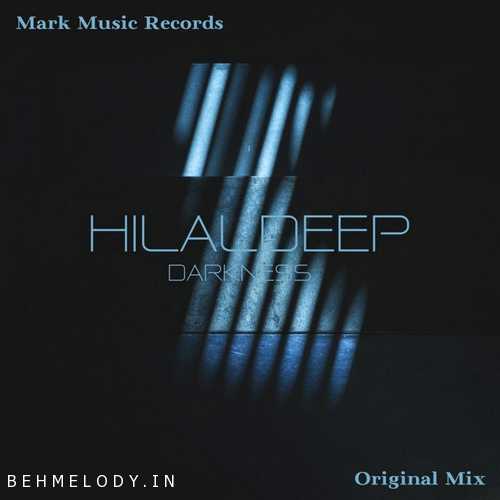 دانلود آهنگ جدید HilalDeep به نام Darkness   