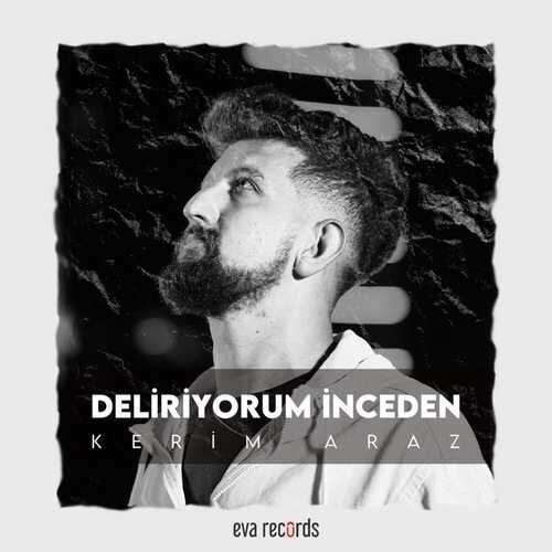 دانلود آهنگ فوق العاده Kerim Araz به نام Deliriyorum Inceden   