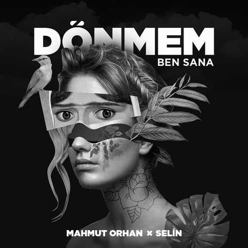 دانلود آهنگ شنیدنی Mahmut Orhan به نام Dönmem Ben Sana   