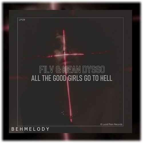 دانلود آهنگ فوق العاده FILV  KEAN به نام All The Good Girls Go To Hell   