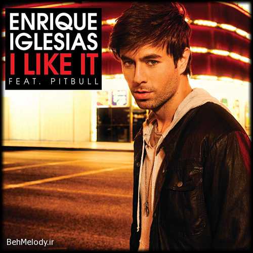 دانلود آهنگ جدید Enrique Iglesias ft. Pitbull به نام I Like It   