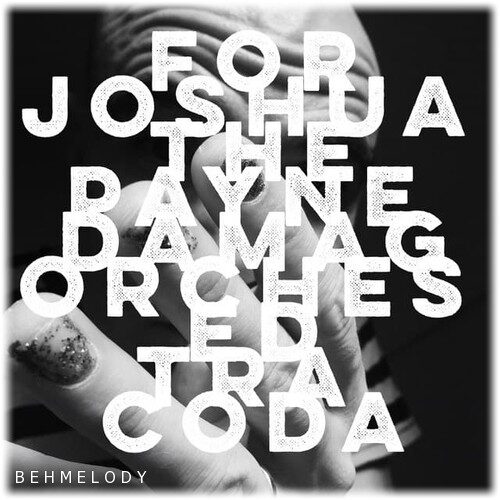 دانلود آهنگ شنیدنی Joshua Payne Orchestra به نام For the Damaged Coda   