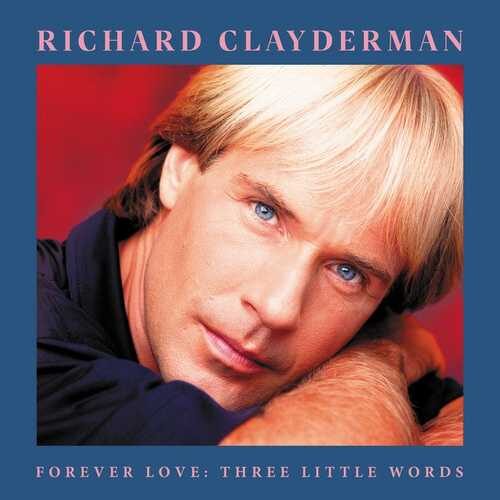 دانلود آلبوم ریچارد کلایدرمن با نام Forever Love: Three Little Words   
