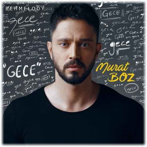 دانلود آهنگ جدید Murat Boz به نام Gece   