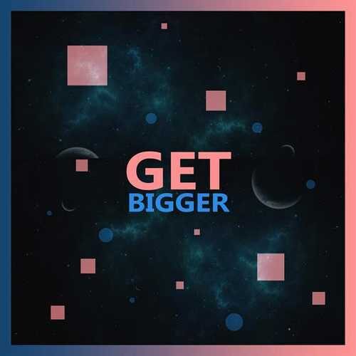 دانلود آهنگ فوق العاده Jvla به نام Get Bigger   