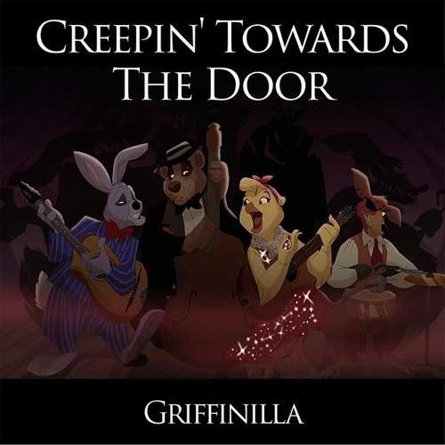 دانلود آهنگ Creepin Towards the Door از Griffinilla   