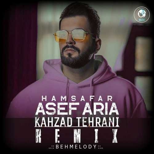 دانلود آهنگ ریمیکس Asef Aria به نام Hamsafar   