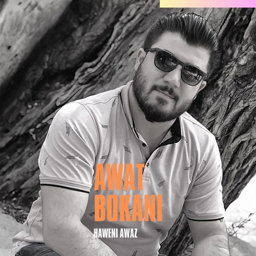دانلود آهنگ کردی جدید Awat Bokani به نام Haweni Awaz   