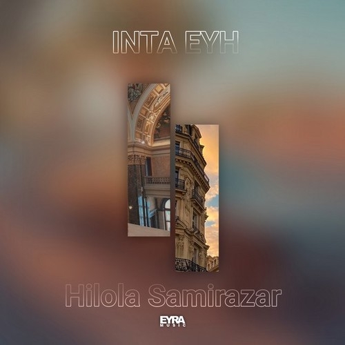 دانلود آهنگ Hilola Samirazar با نام Inta Eyh   