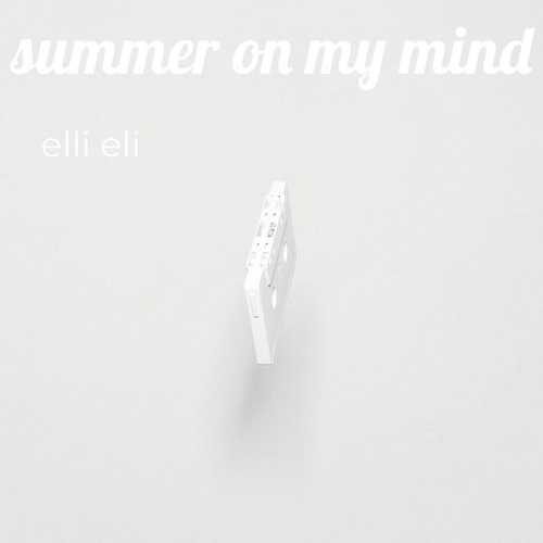 دانلود آهنگ شنیدنی Elli Eli به نام I Got Summer on My Mind   
