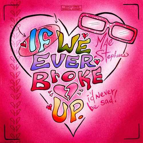 دانلود آهنگ زیبای Mae Stephens به نام If We Ever Broke Up   