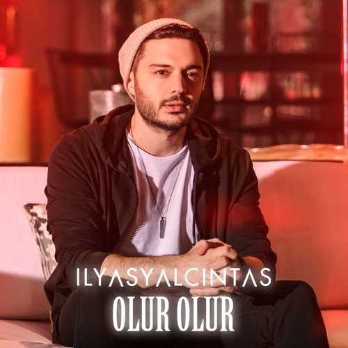 دانلود آهنگ جدید Ilyas Yalcintas به نام Olur Olur   