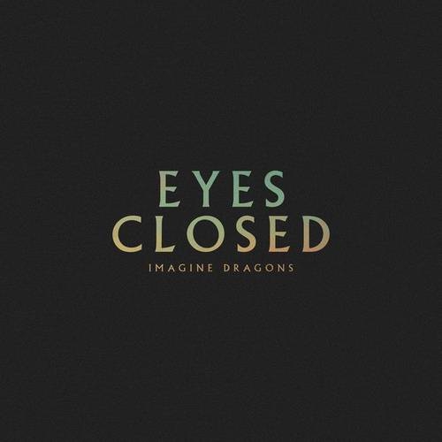 دانلود آهنگ شنیدنی Eyes Closed از Imagine Dragons   