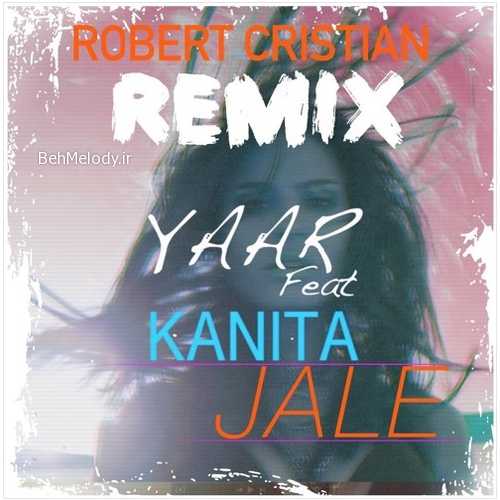 دانلود آهنگ جدید YAAR ft KANITA به نام JALE   