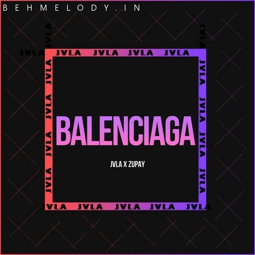 دانلود آهنگ Jvla با نام Balenciaga   