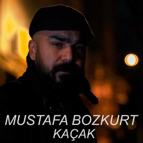دانلود آهنگ جدید Mustafa Bozkurt به نام Kaçak   