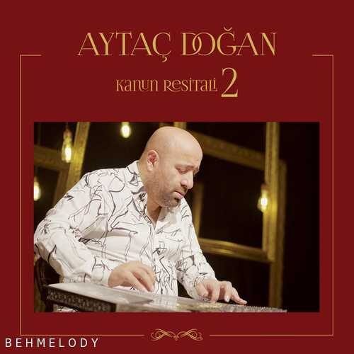 آلبوم شنیدنی Aytac Dogan با نام Kanun Resitali 2   