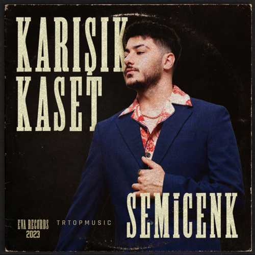 دانلود آلبوم جدید Karışık Kaset از Semicenk   