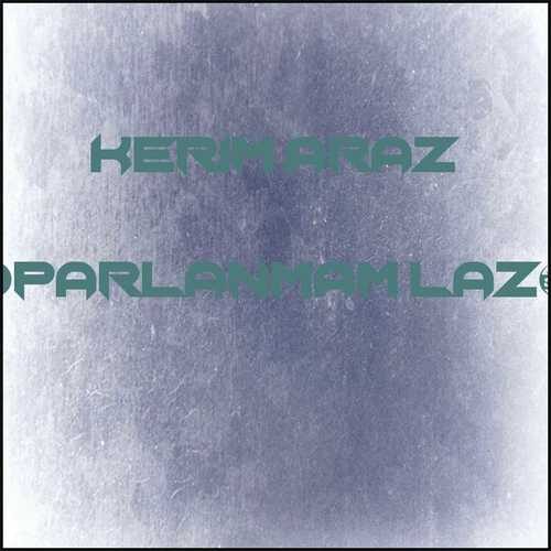 دانلود آهنگ جدید Kerim Araz به نام Toparlanmam Lazım   