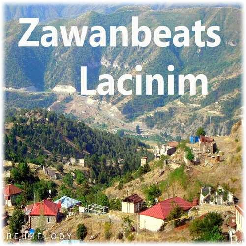 دانلود آهنگ شنیدنی Zawanbeats به نام Lacinim   