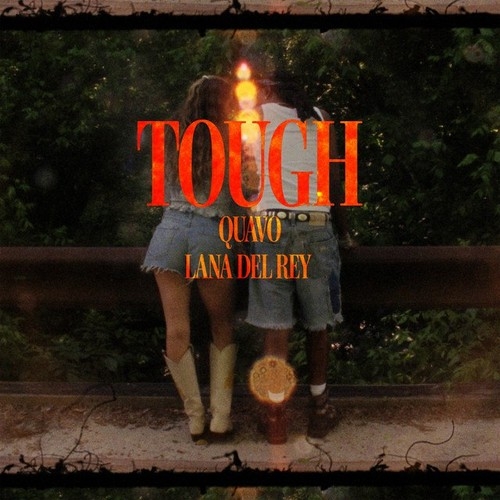 دانلود آهنگ Lana Del Rey با نام Tough   