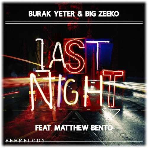 دانلود آهنگ شنیدنی Burak Yeter به نام Last Night   