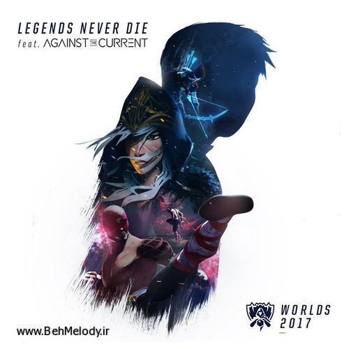 دانلود آهنگ شنیدنی League of Legends به نام Legends Never Die   