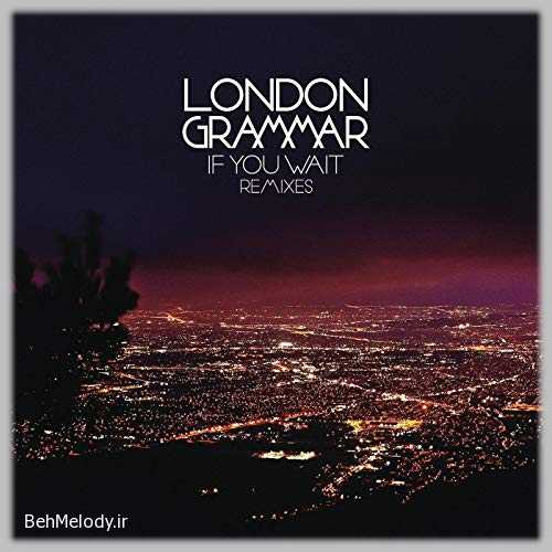 دانلود آهنگ London Grammar به نام Nightcall   