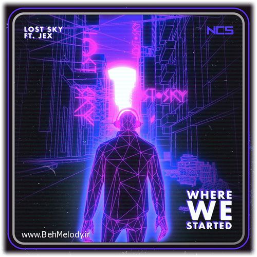 دانلود آهنگ شنیدنی Lost Sky Ft Jex به نام Where We Started   