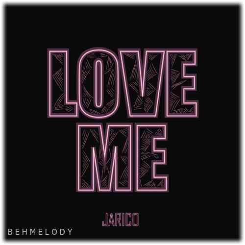 دانلود آهنگ شنیدنی Jarico به نام Love Me   