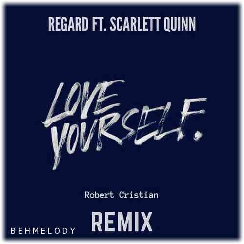 دانلود آهنگ ریمیکس Regard به نام Love Yourself   