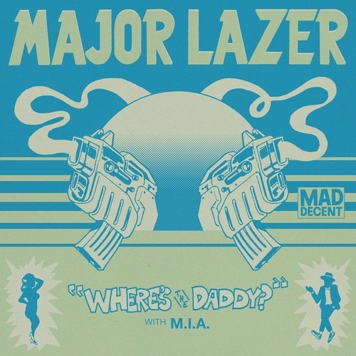 دانلود آهنگ Major Lazer با نام Wheres The Daddy   