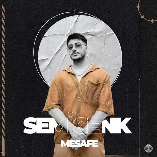 دانلود آهنگ شنیدنی Semicenk به نام Mesafe   