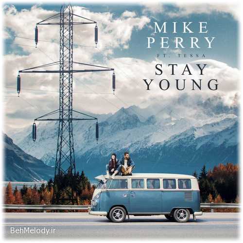 دانلود آهنگ Mike Perry ft. Tessa به نام Stay Young   