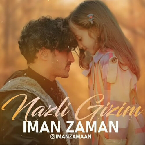 دانلود آهنگ شنیدنی Iman Zaman به نام Nazli Qizim   